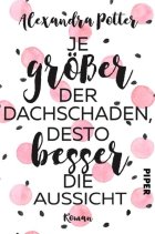 Gezeigt wird der Roman je größer der Dachschaden, desto besser die Aussicht