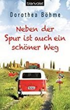 Gezeigt wird das Cover des Buches neben der Spur ist auch ein schöner Weg