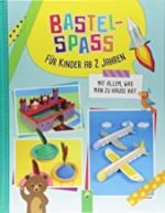 Gezeigt wird das Cover zum Buch Bastelspass für Kinder ab 2 Jahren