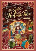 gezeigt wird das Cover zum Buch die Gilde der Hutmacher