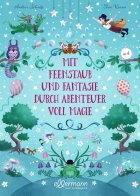 gezeigt wird das Cover zum Buch mit Feenstaub und fantasie durch Abenteuer voll Magie