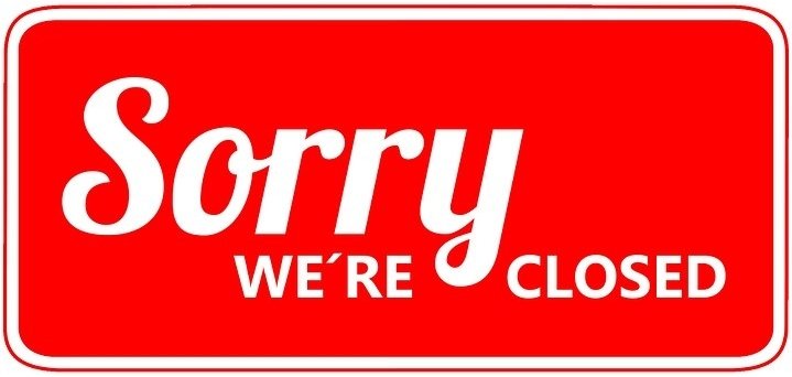 Gezeigt wird der Schriftzug sorry, we are closed